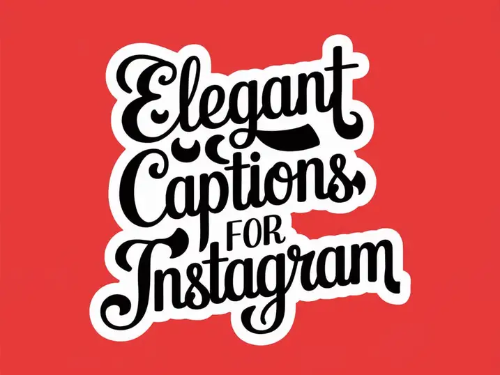 Elegant Captions For Instagram