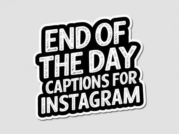 End of the Day Captions for Instagram