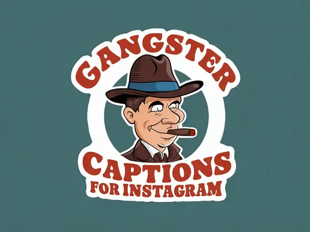 Gangster Captions For Instagram